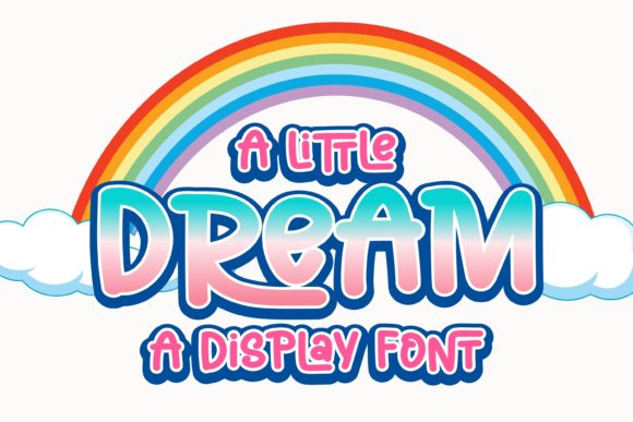 A Little Dream: A Playful Font for Digital Design
