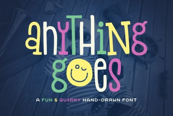 Anything Goes Font: A Playful Display Typeface for Scroll-Stopping Campaigns