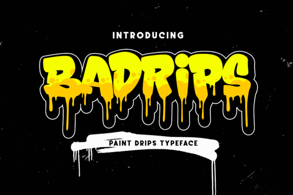 Badrips: A Bold Display Font That Adds Instant Character to Your Brand