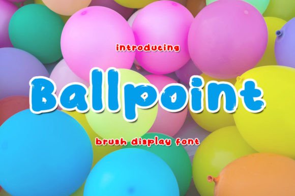 Ballpoint: A Display Font That Adds Joy to Real Business Branding