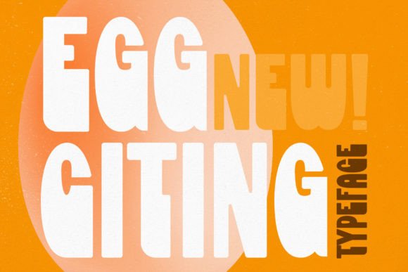 Eggciting: A Playful Display Typeface That Lands With Clarity